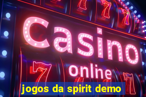 jogos da spirit demo